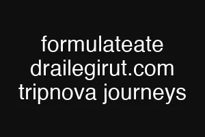 formulateate drailegirut.com tripnova journeys